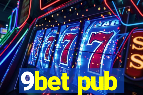 9bet pub